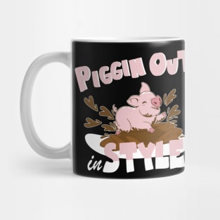 Piggin Out in Style Pig love Mug